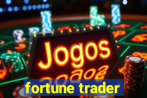 fortune trader